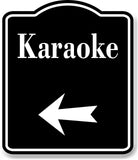Karaoke Left Arrow BLACK Aluminum Composite Sign