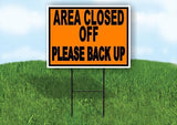 AREA CLOSED OFF BACK UP Plastic Yard Sign ROAD SIGN with Stand LAWN drive