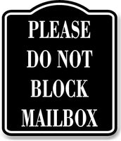 Please Do Not Block Mailbox BLACK Aluminum Composite Sign