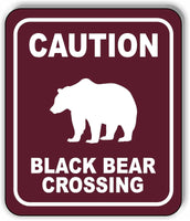 CAUTION BLACK BEAR CROSSING TRAIL Metal Aluminum composite sign