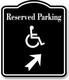 Reserved Parking Handicap 45 Degree Up Right Arrow BLACK Aluminum Composite Sign