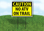 CAUTION NO ATV ON TRAIL YELLOW Plastic Yard Sign ROAD SIGN with Stand