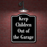Keep Children Out of the Garage Child Safty BLACK Aluminum Composite Sign
