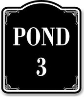 Pond 3 BLACK Aluminum Composite Sign