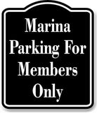 Marina Parking For Members Only BLACK Aluminum Composite Sign