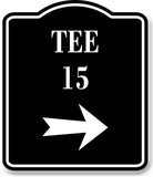 Tee 15 Golf Course Right Arrow BLACK Aluminum Composite Sign
