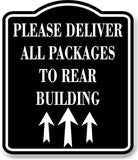Please Deliver All Packages To RearBuilding UpArro BLACK Aluminum Composite Sign
