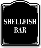 Shellfish Bar BLACK Aluminum Composite Sign