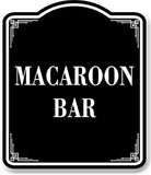 Macaroon Bar BLACK Aluminum Composite Sign
