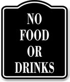 No Food Or Drinks BLACK Aluminum Composite Sign