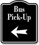 Bus Pick-Up Left Arrow BLACK Aluminum Composite Sign