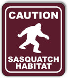 CAUTION SASQUATCH HABITAT GRAPHIC TRAIL CAMPING Metal Aluminum composite sign