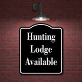 Hunting Lodge Available Hunt BLACK Aluminum Composite Sign