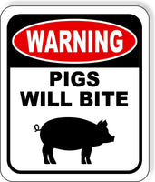 warning PIGS WILL BITE Metal Aluminum composite sign
