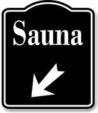 Sauna Day Spa 45 Degree Down Left Arrow BLACK Aluminum Composite Sign