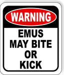 warning EMUS MAY BITE OR KICK Metal Aluminum composite sign
