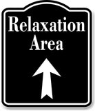 Relaxation Area Up Arrow BLACK Aluminum Composite Sign