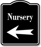 Nursery Left Arrow BLACK Aluminum Composite Sign