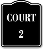 Court 2 BLACK Aluminum Composite Sign