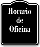 Horario de Oficina Spanish firmar BLACK Aluminum Composite Sign