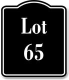 Lot 65 Building Site BLACK Aluminum Composite Sign