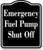 Emergency Fuel Pump Shut Off OSHA BLACK Aluminum Composite Sign