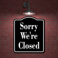 Sorry  We're Closed Elegant BLACK Aluminum Composite Sign