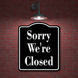 Sorry  We're Closed Elegant BLACK Aluminum Composite Sign