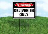 NO TRESPASSING Deliveries Only Yard Sign Road sign with Stand LAWN POSTER