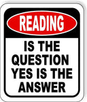 Reading is The Question Yes Is The Answer Funny Metal Aluminum composite