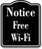 Notice Free Wi-Fi BLACK Aluminum Composite Sign