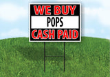 WE BUY Pops CASH PAID black and red 18 in x 24 in Yard Sign Road Sign with Stand