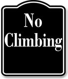 No Climbing Elegant BLACK Aluminum Composite Sign