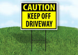 CAUTION KEEP OFF DRIVEWAY YELLOW Plastic Yard Sign ROAD SIGN with Stand