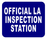 LA OFFICIAL INSPECTION STATION Aluminum Composite Sign