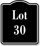 Lot 30 Building Site BLACK Aluminum Composite Sign