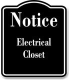 Notice Electrical Closet BLACK Aluminum Composite Sign