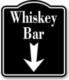 Whiskey Bar Down Arrow BLACK Aluminum Composite Sign