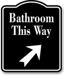 Bathroom This Way 45 Degree Up Right Arrow BLACK Aluminum Composite Sign