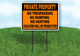 PRIVATE PROPERTY NO TRESPASSING DUMPING HUNTING Yard Sign w Stand LAWN SIGN