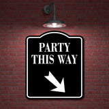 Party This Way 45 Degree Down Right Arrow BLACK Aluminum Composite Sign