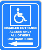 Disabled Entrance Only all others Back door Left arrow Aluminum Composite Sign