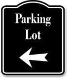 Parking Lot Left Arrow BLACK Aluminum Composite Sign