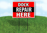 DOCK REPAIR HERE BLACK STRIPE Plastic Yard Sign ROAD SIGN with Stand