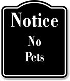 Notice No Pets Pool Swimming BLACK Aluminum Composite Sign