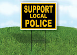 SUPPORT LOCAL POLICE GOLD BLACK Yard Sign with Stand LAWN SIGN