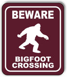 BEWARE BIGFOOT CROSSING TRAIL Metal Aluminum composite sign
