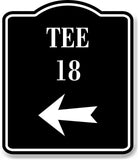 Tee 18 Golf Course Left Arrow BLACK Aluminum Composite Sign