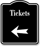 Tickets Left Arrow BLACK Aluminum Composite Sign