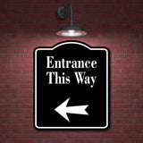 Entrance This Way Left Arrow BLACK Aluminum Composite Sign